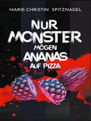 cover image of Nur Monster mögen Ananas auf Pizza